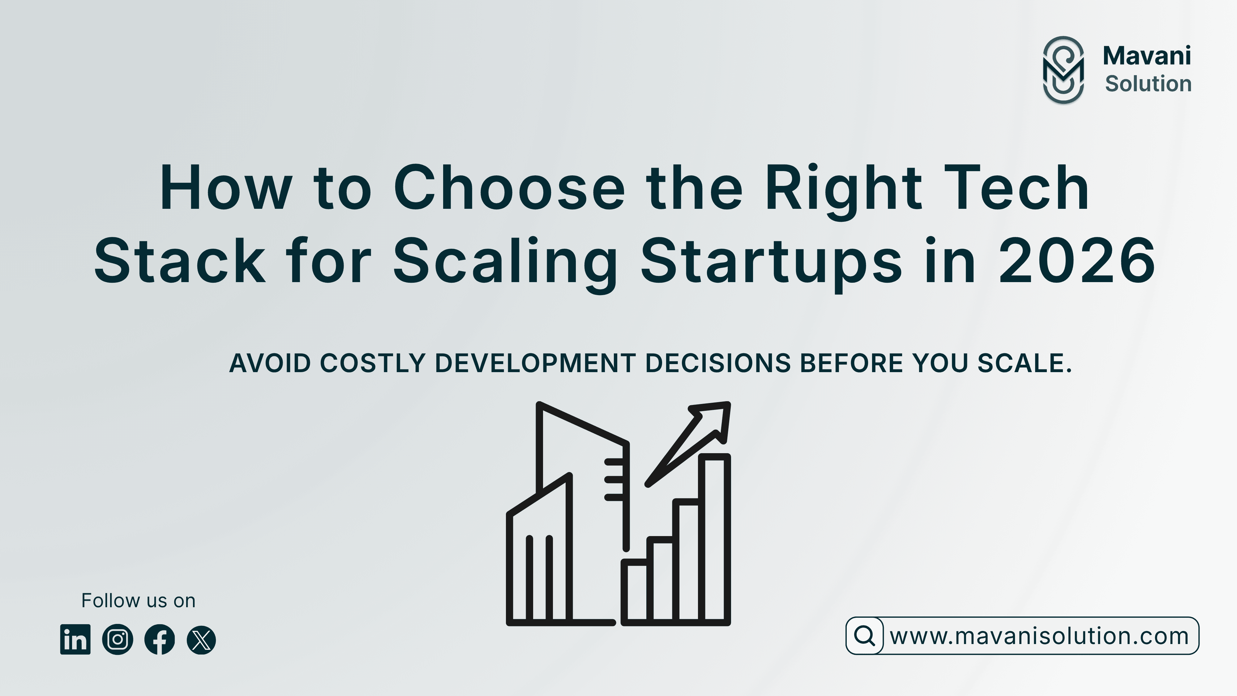 How to Choose the Right Tech Stack for Scaling Startups in 2026 | Founder Guide | Mavani Solution — cover image